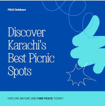 Top peaceful picnic and relaxation spots in Karachi for a perfect getaway